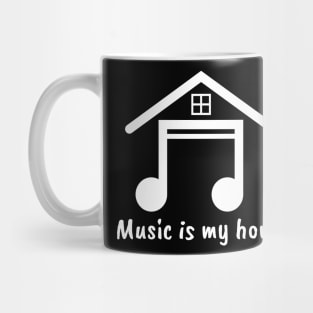 music is my home Mug